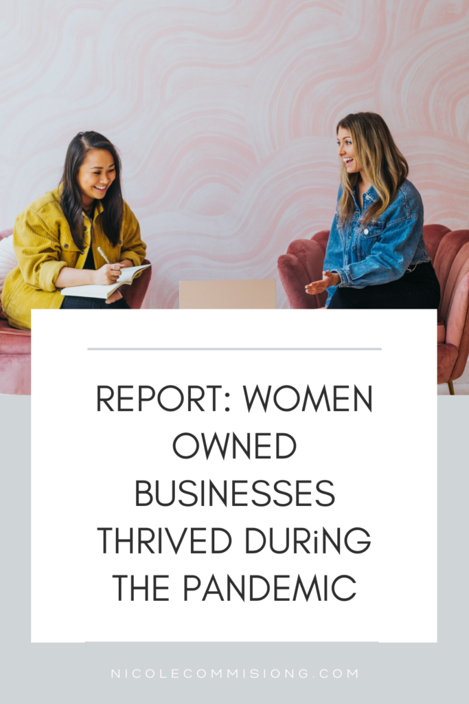graphic of two women sitting across one another in plush chairs with one taking notes in front of words report: women owned businesses thrived during the pandemic