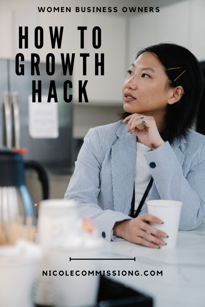 an image on https://nicolecommissiong.com/ about Growth Hacking for Women Business Owners: What You Need to Know