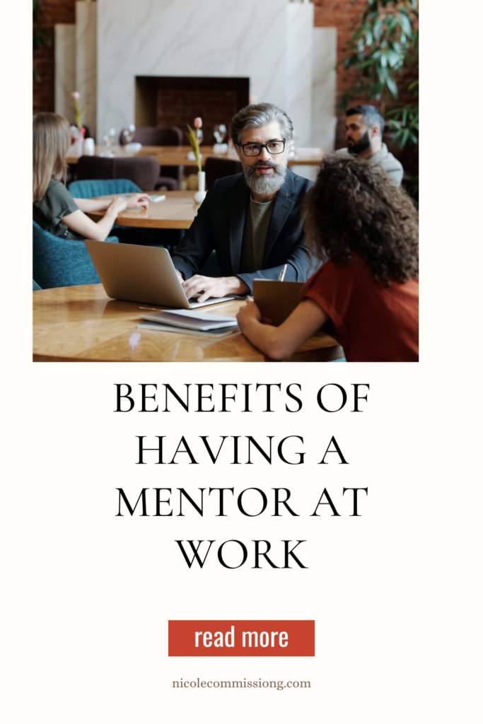Image on https://nicolecommissiong.com/ about The Benefits of Having a Mentor at Work
