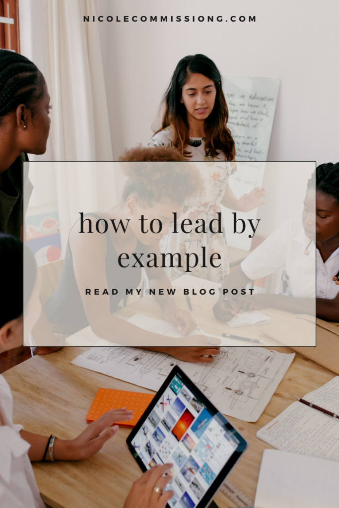Poster about Leading by example is a powerful way to inspire and motivate your team to achieve their best. Here are some excellent strategies. on https://nicolecommissiong.com/