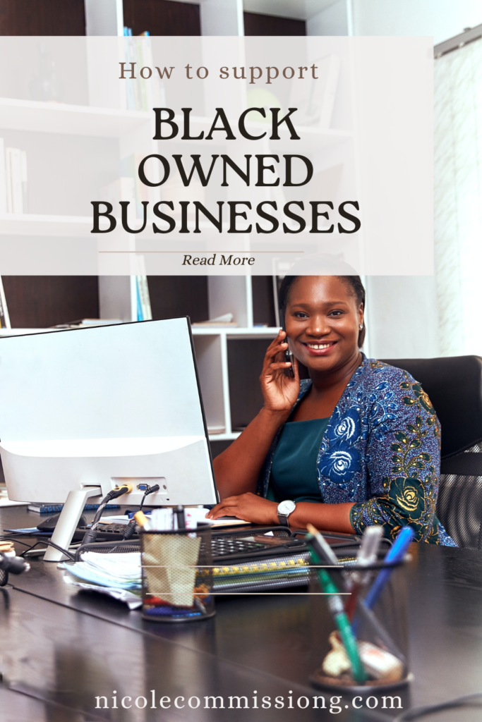 Blog post on Black Owned Business https://nicolecommissiong.com/